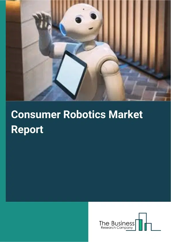 Global Consumer Robotics Market Report 2026