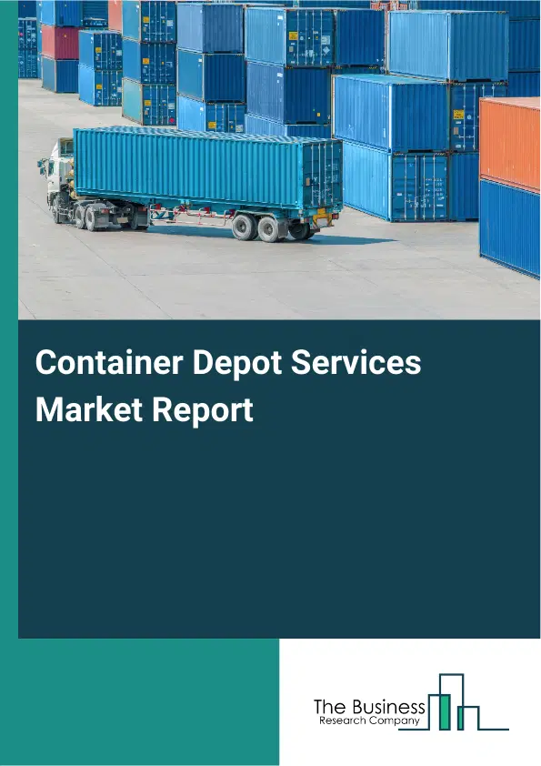 Global Container Depot Services Market Report 2026