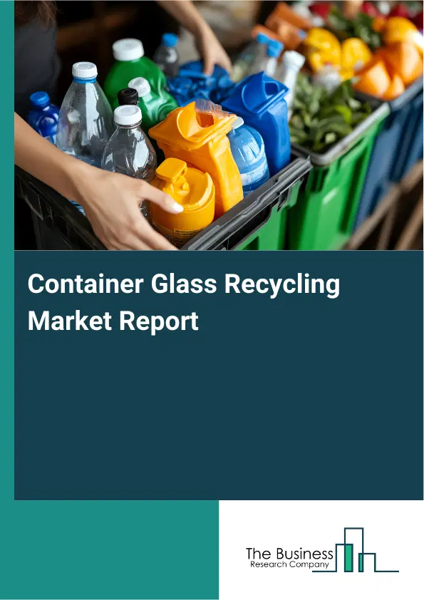 Global Container Glass Recycling Market Report 2026