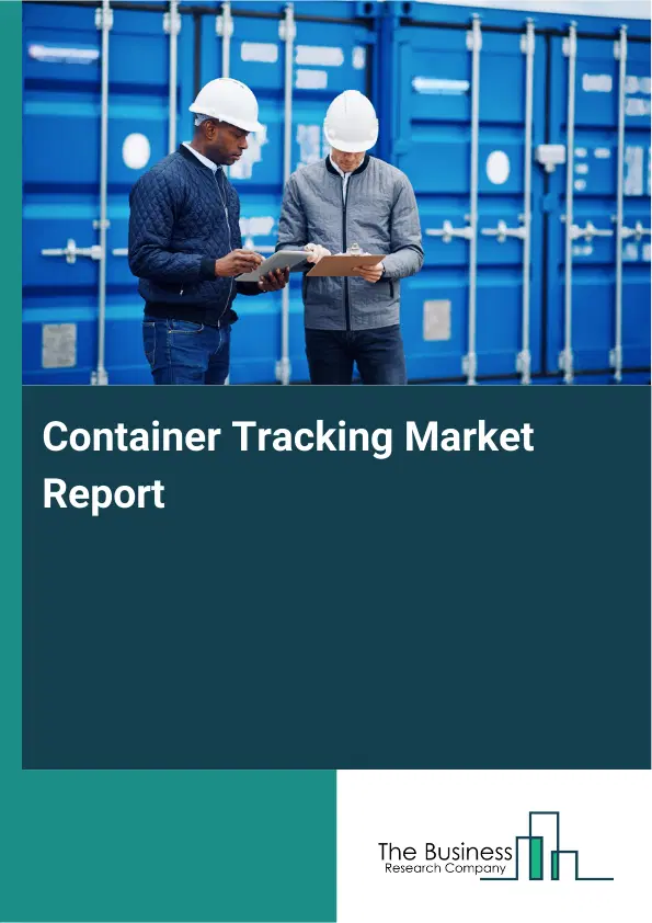 Global Container Tracking Market Report 2026