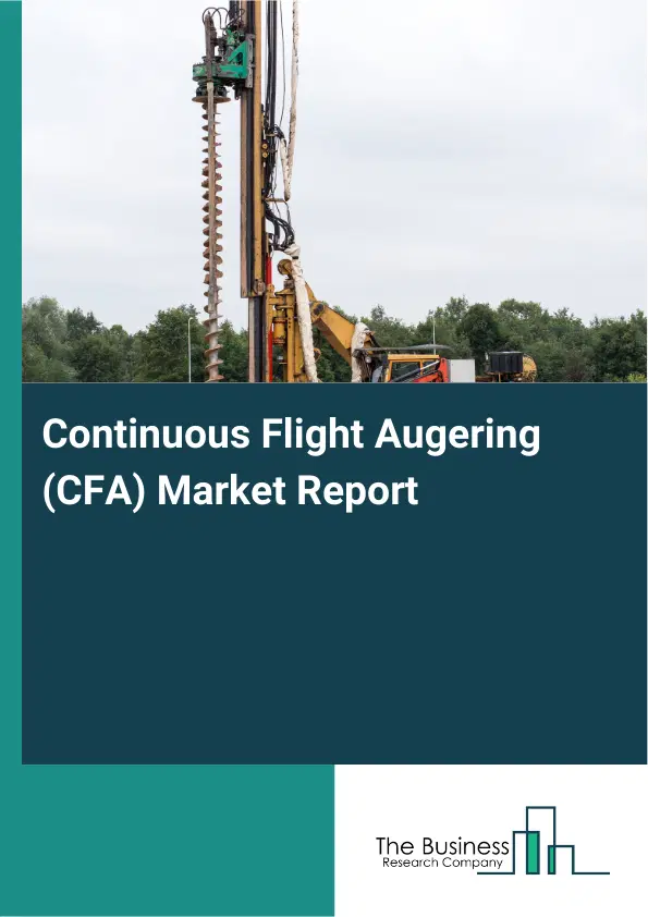 Global Continuous Flight Augering (CFA) Market Report 2026