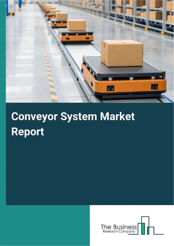 Global Conveyor System Market Report 2026