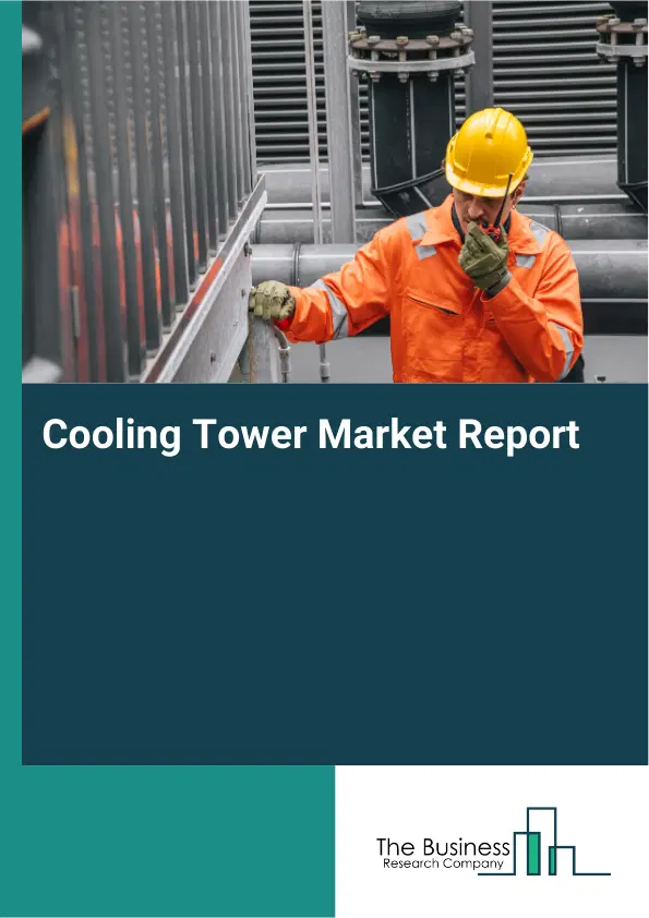 Global Cooling Tower Market Report 2026