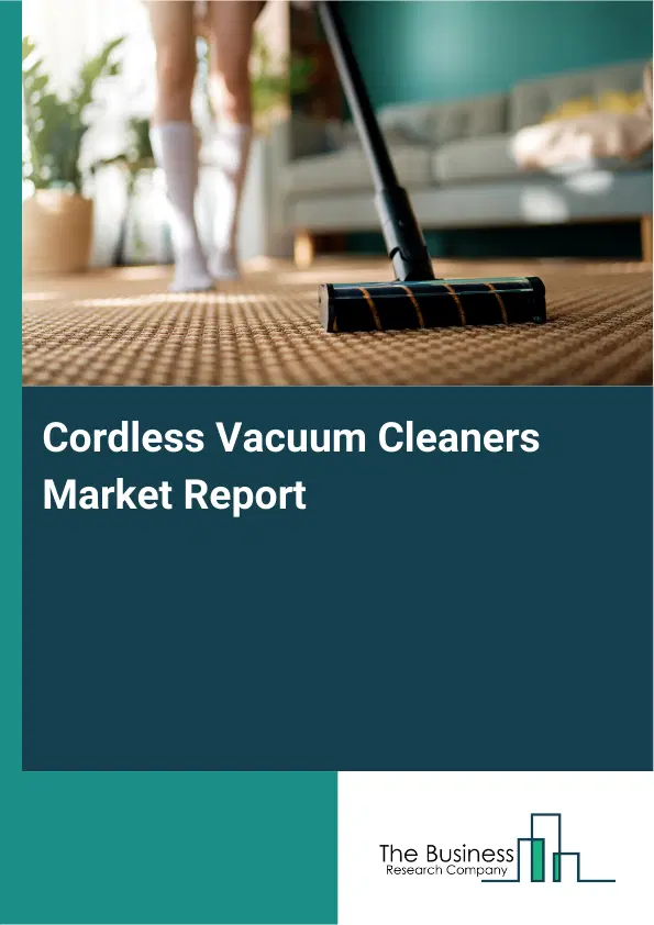 Global Cordless Vacuum Cleaners Market Report 2026