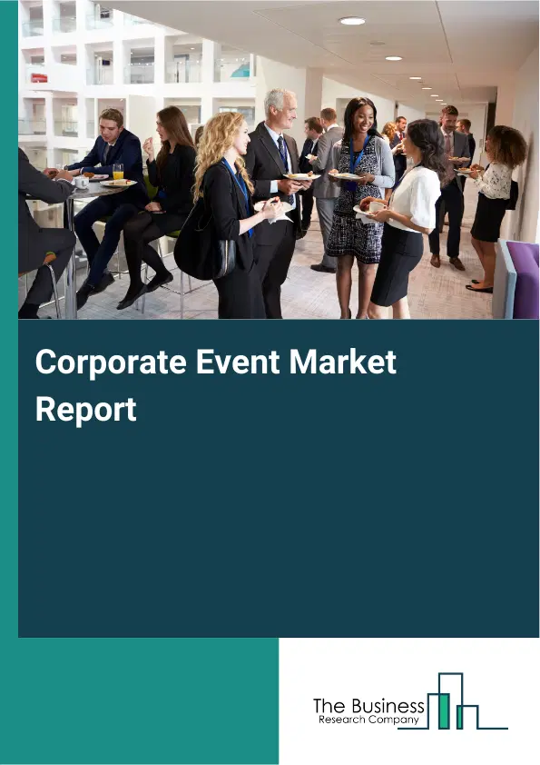 Global Corporate Event Market Report 2026