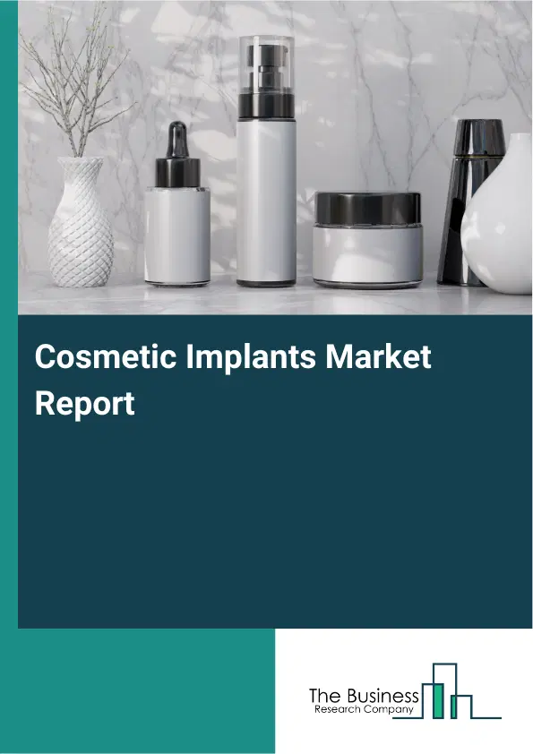 Global Cosmetic Implants Market Report 2026