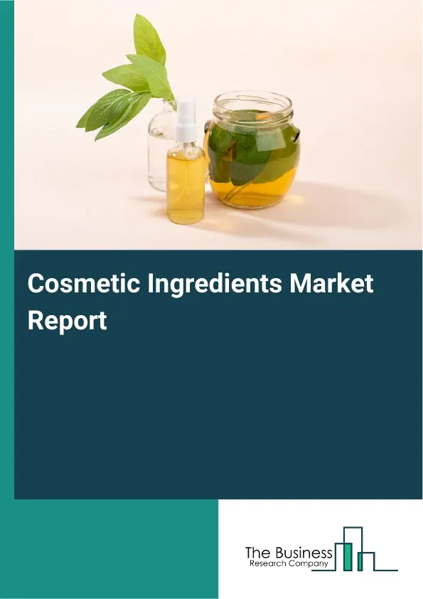 Global Cosmetic Ingredients Market Report 2026