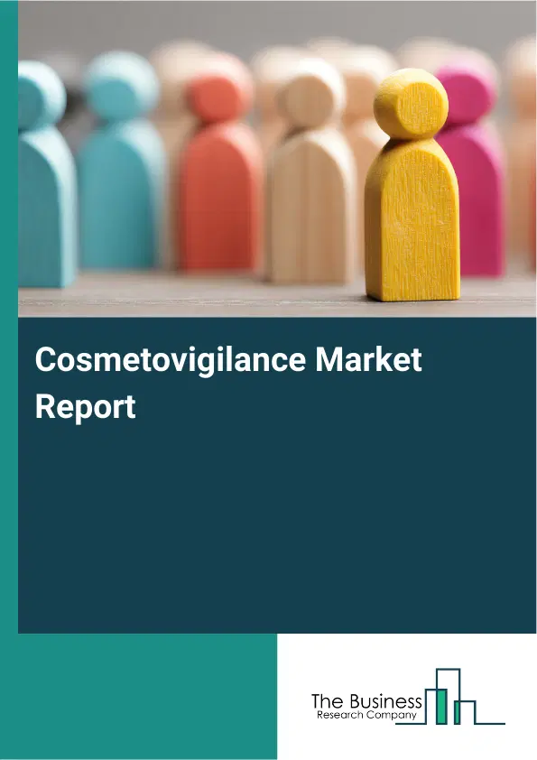 Global Cosmetovigilance Market Report 2026