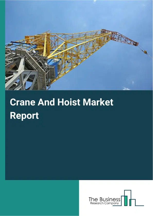 Global Crane And Hoist Market Report 2026