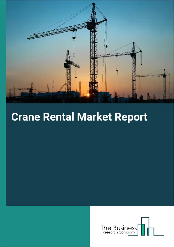 Global Crane Rental Market Report 2026