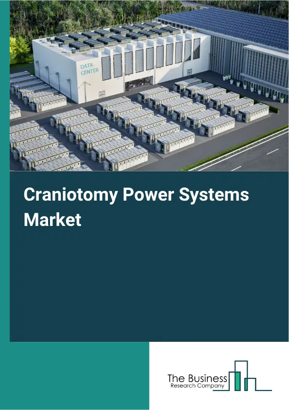 Craniotomy Power Systems Market Report 2026