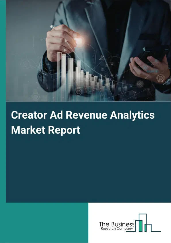 Global Creator Ad Revenue Analytics Market Report 2026