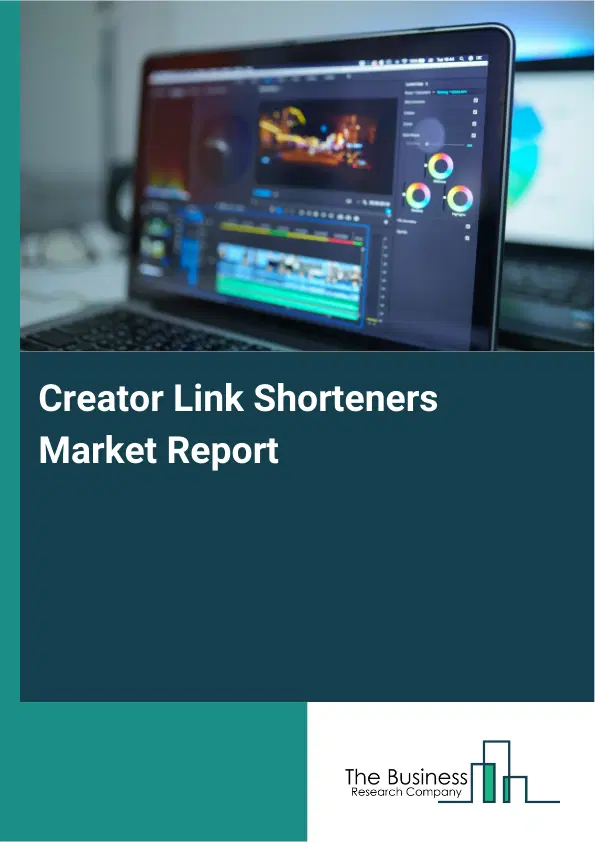 Global Creator Link Shorteners Market Report 2026