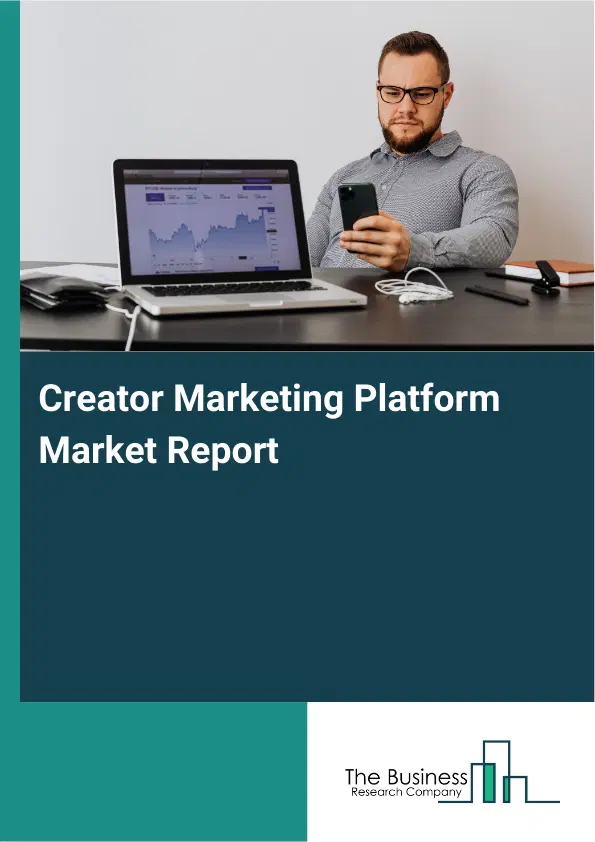 Global Creator Marketing Platform Market Report 2026