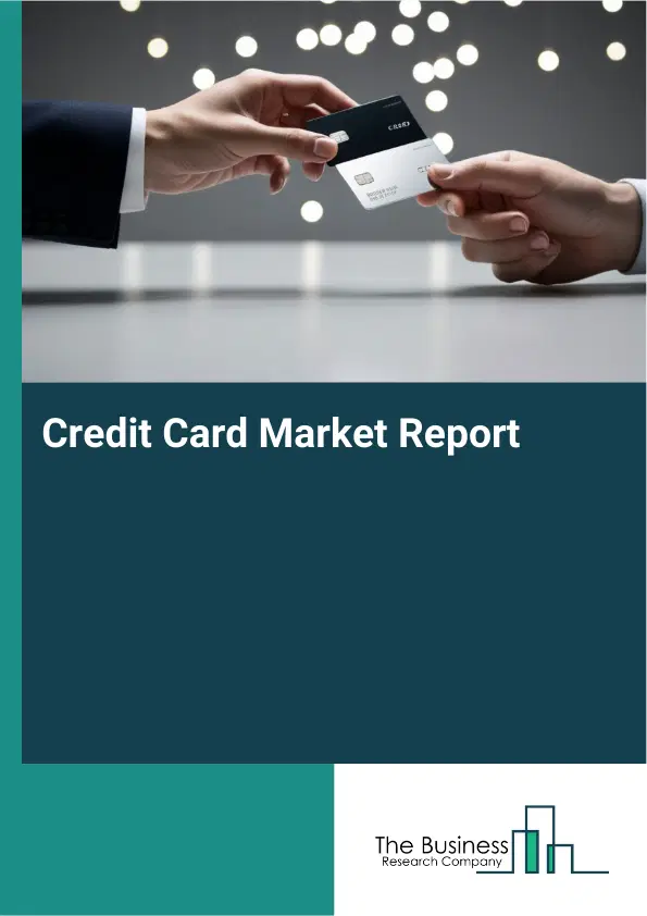 Global Credit Card Market Report 2026