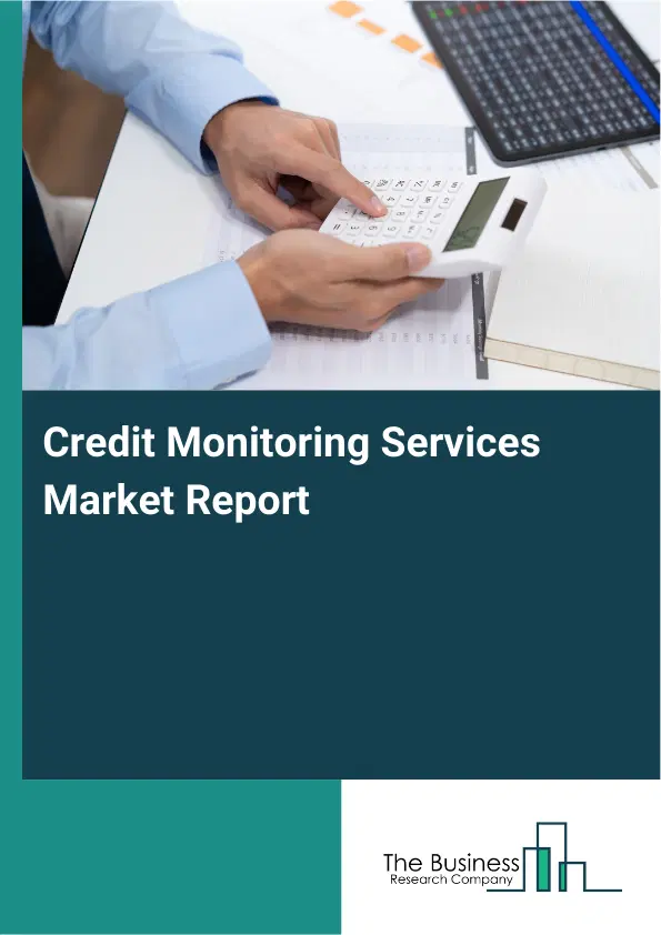 Global Credit Monitoring Services Market Report 2026