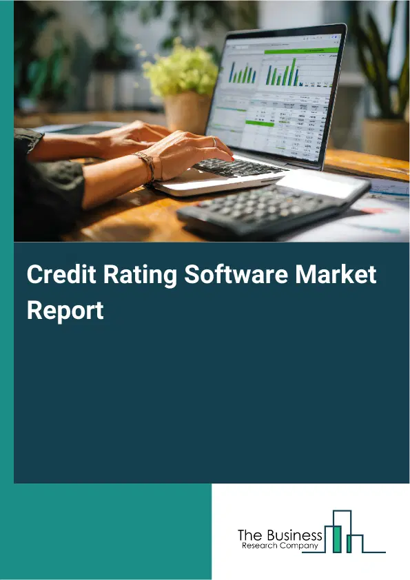 Global Credit Rating Software Market Report 2026