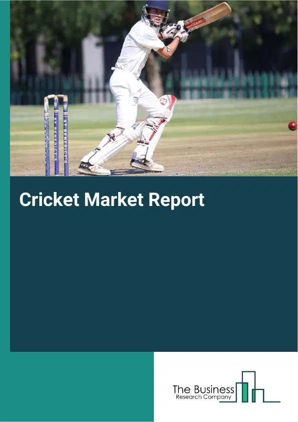 Global Cricket Market Report 2026
