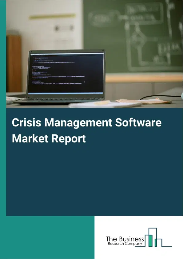 Global Crisis Management Software Market Report 2026