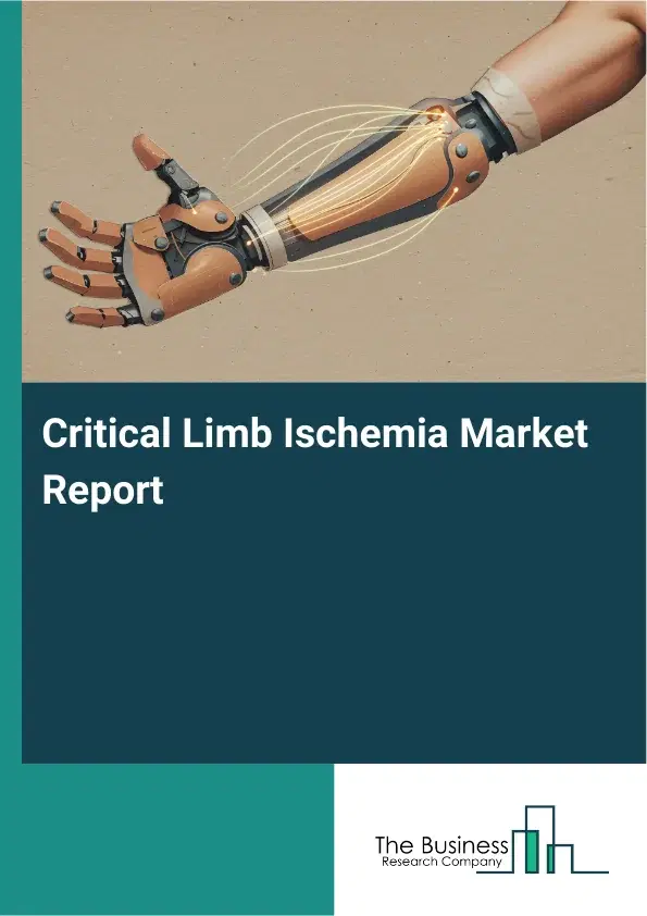 Global Critical Limb Ischemia Market Report 2026