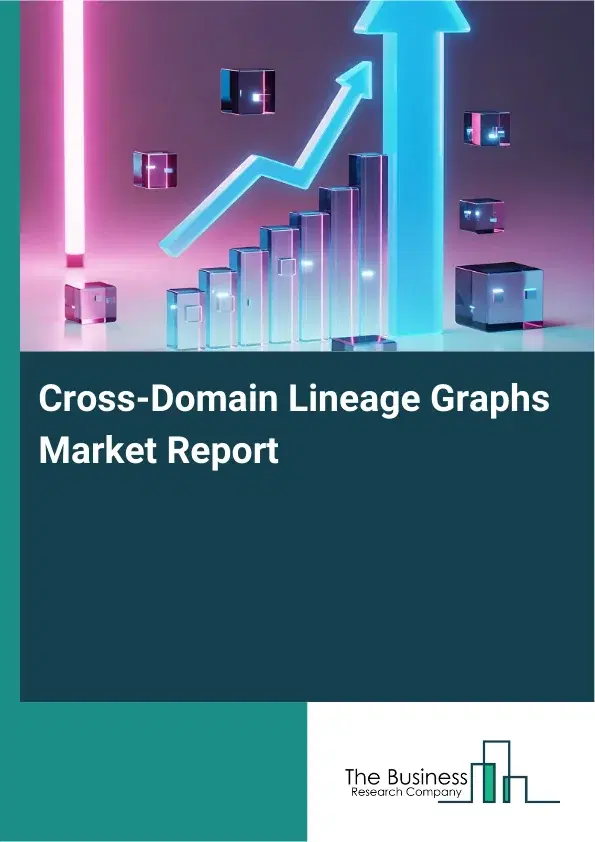 Global Cross-Domain Lineage Graphs Market Report 2026