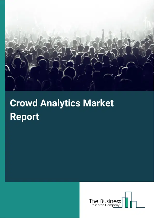 Global Crowd Analytics Market Report 2026