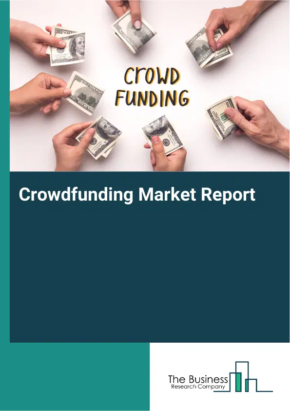 Global Crowdfunding Market Report 2026