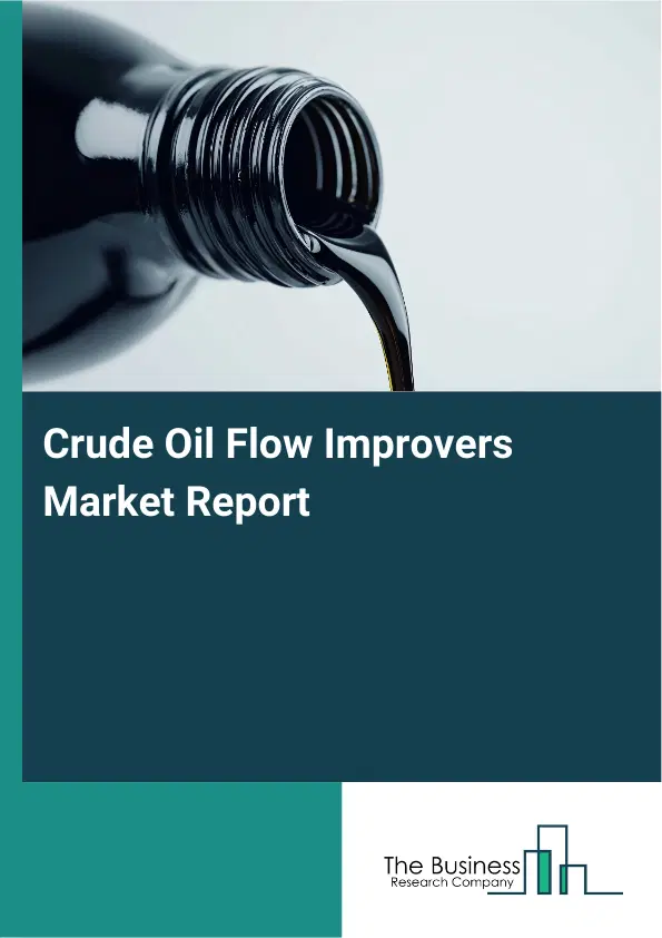 Global Crude Oil Flow Improvers Market Report 2026
