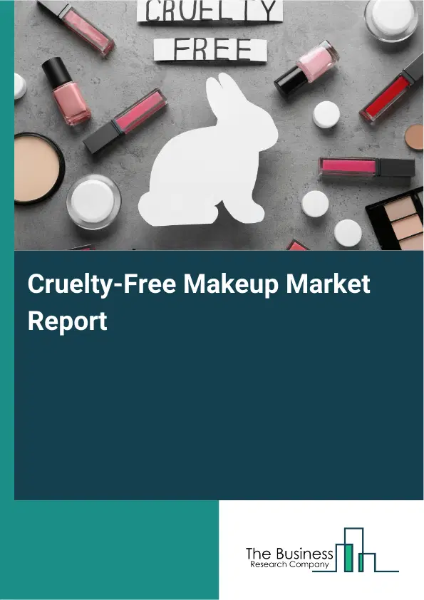 Global Cruelty-Free Makeup Market Report 2026