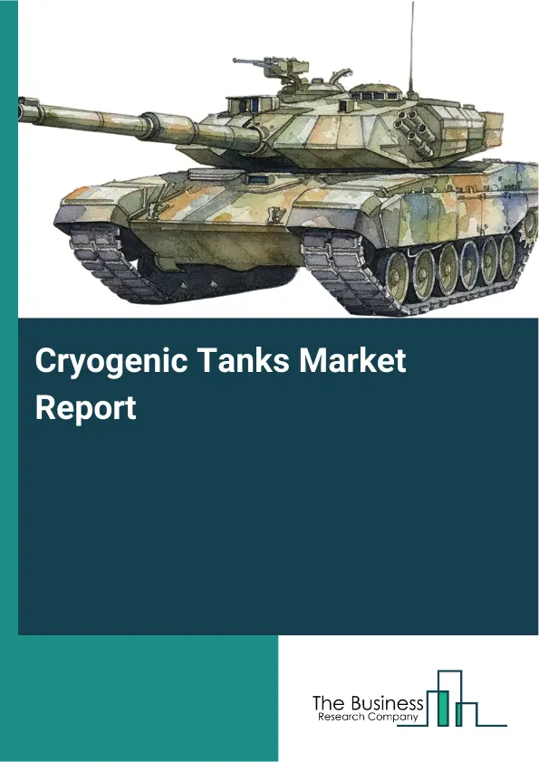 Global Cryogenic Tanks Market Report 2026