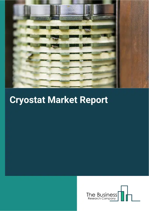 Global Cryostat Market Report 2026