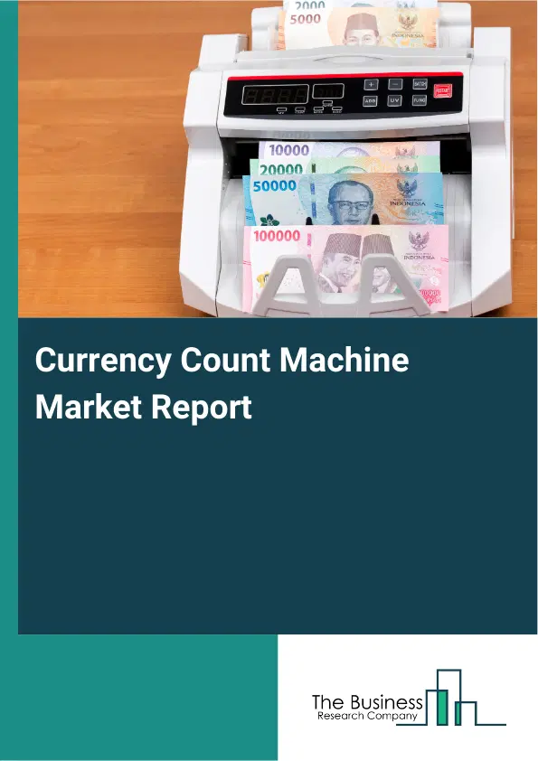 Global Currency Count Machine Market Report 2026