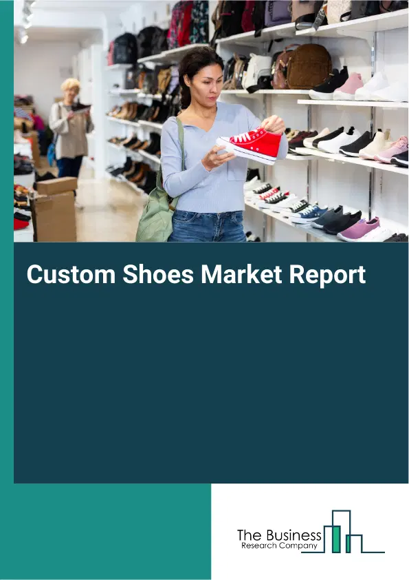 Global Custom Shoes Market Report 2026