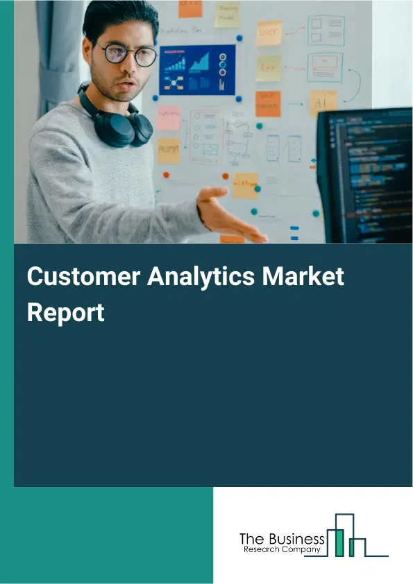 Global Customer Analytics Market Report 2026