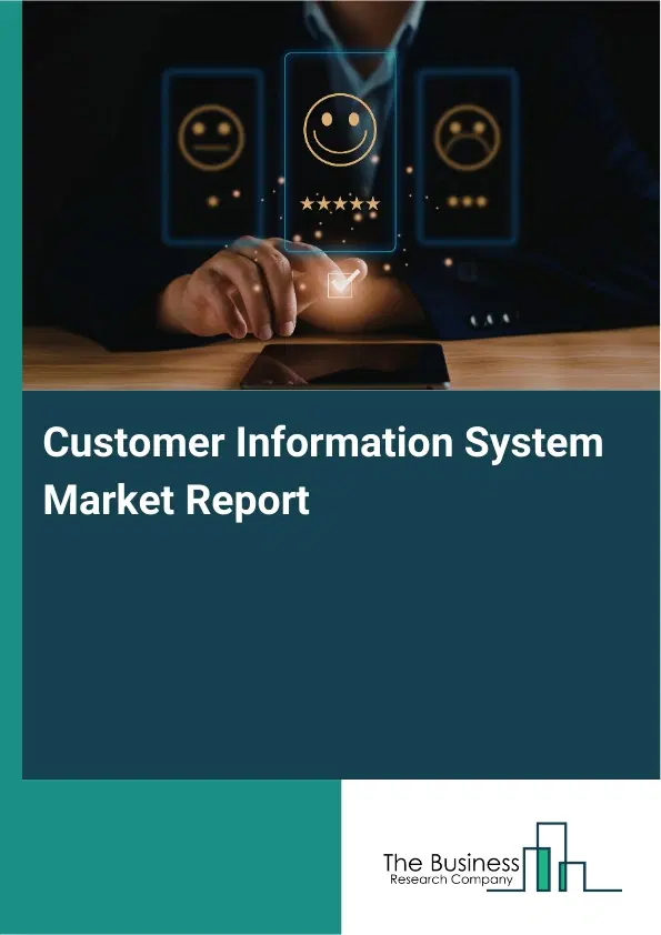 Global Customer Information System Market Report 2026