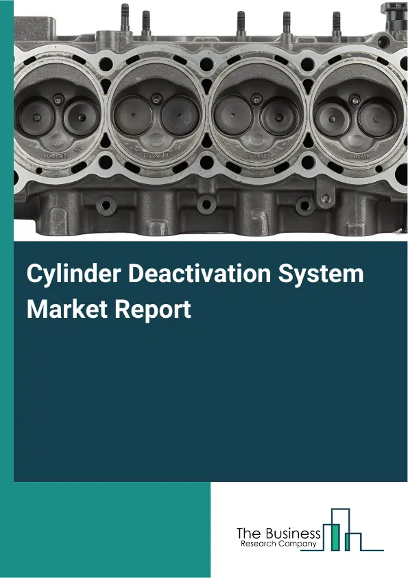 Global Cylinder Deactivation System Market Report 2026