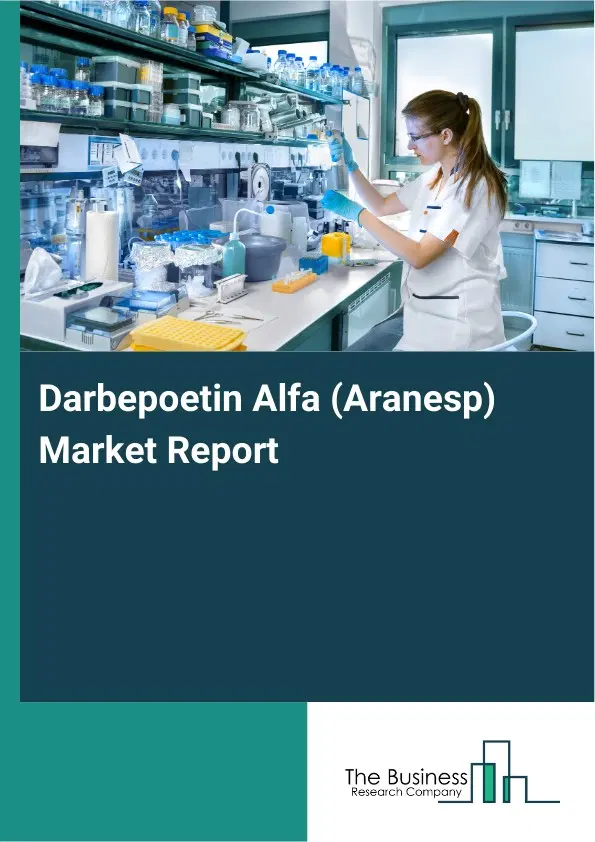 Global Darbepoetin Alfa (Aranesp) Market Report 2026