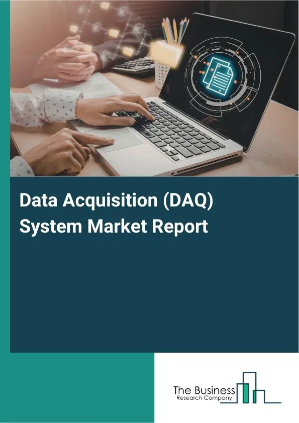 Global Data Acquisition (DAQ) System Market Report 2026