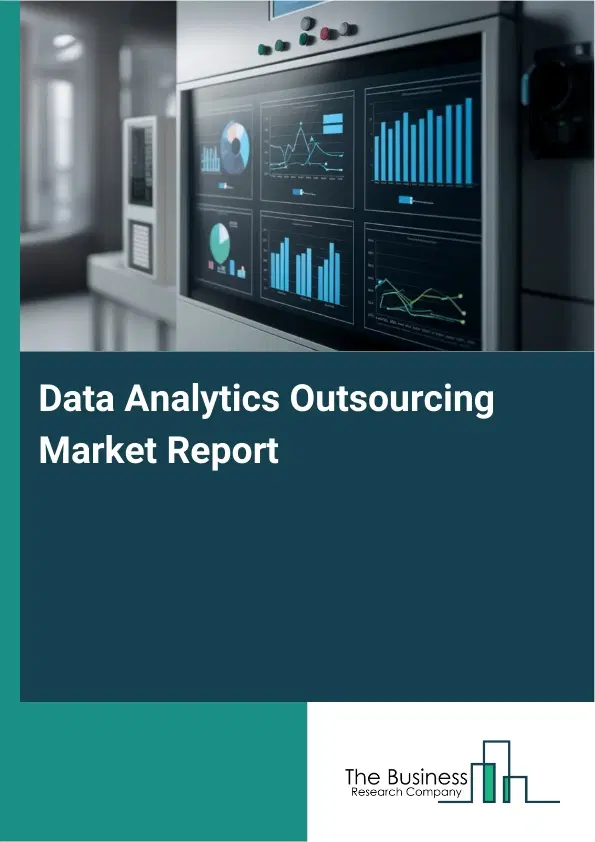 Global Data Analytics Outsourcing Market Report 2026