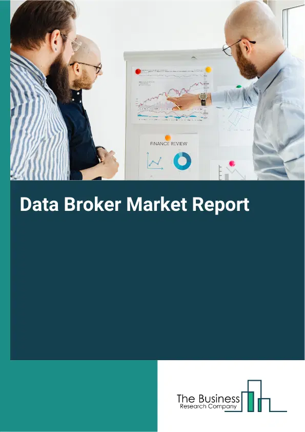 Global Data Broker Market Report 2026