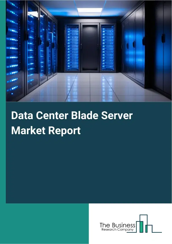 Global Data Center Blade Server Market Report 2026