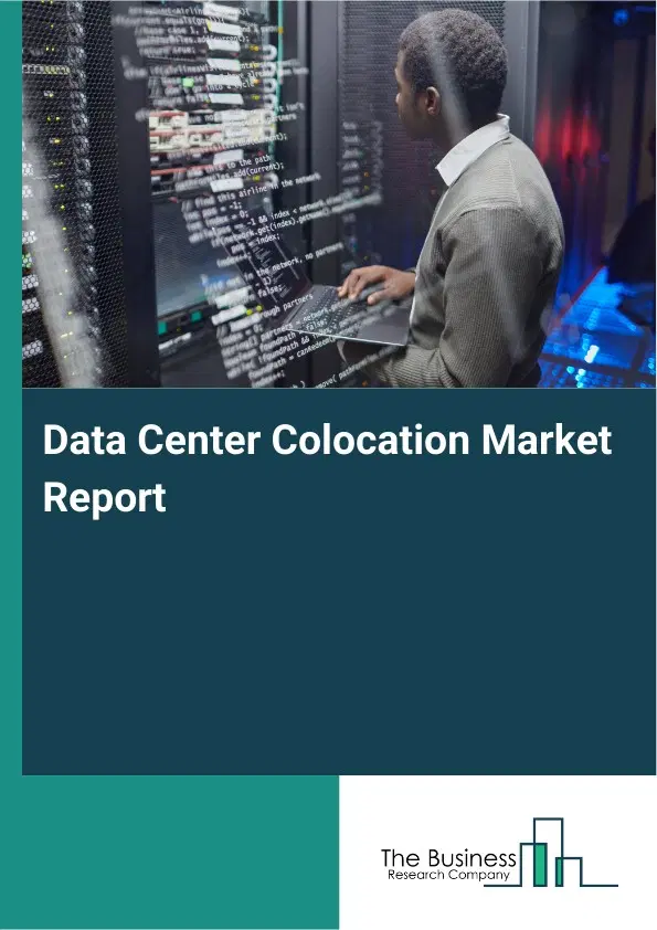 Global Data Center Colocation Market Report 2026