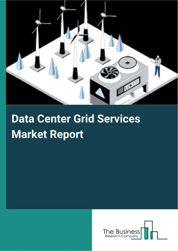 Global Data Center Grid Services Market Report 2026