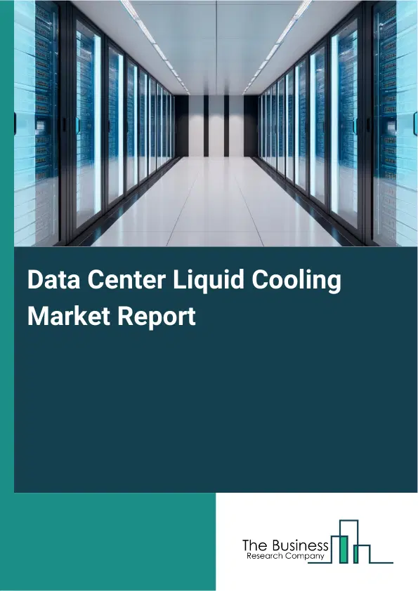 Global Data Center Liquid Cooling Market Report 2026