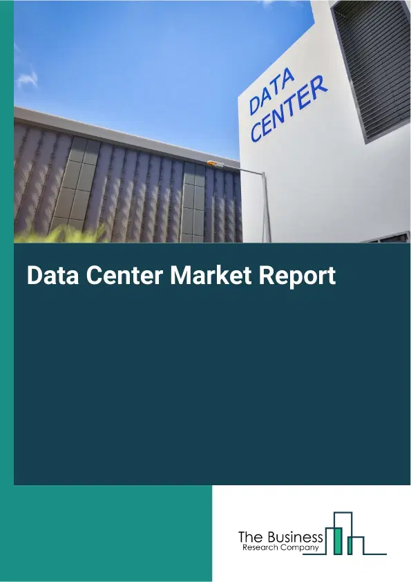 Global Data Center Market Report 2026