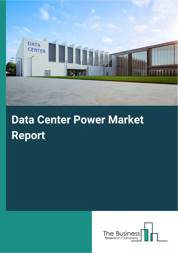 Global Data Center Power Market Report 2026