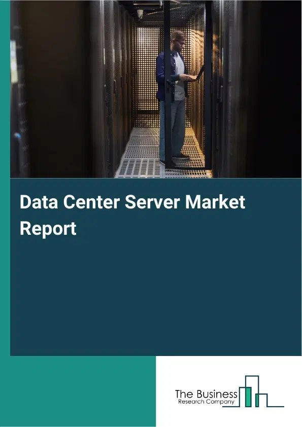 Global Data Center Server Market Report 2026