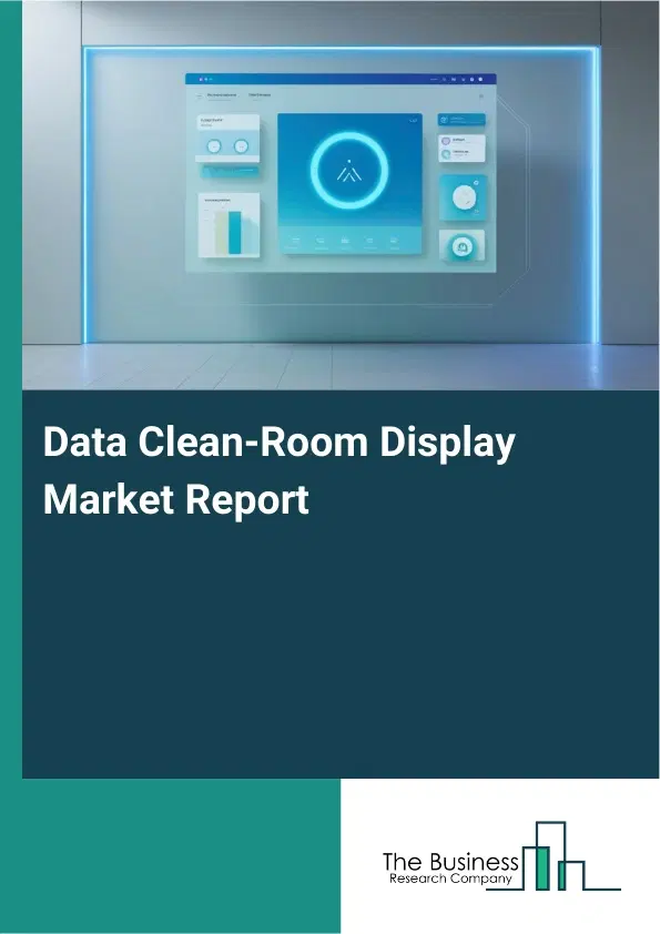 Global Data Clean-Room Display Market Report 2026