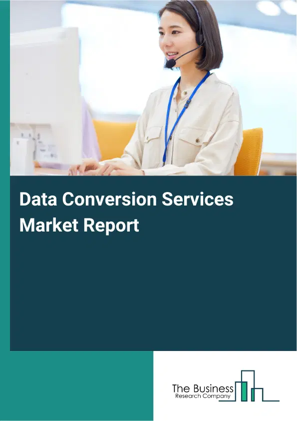 Global Data Conversion Services Market Report 2026