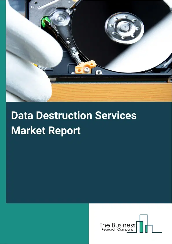 Global Data Destruction Services Market Report 2026